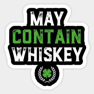 May Contain Whiskey Funny St Patricks Day Sticker